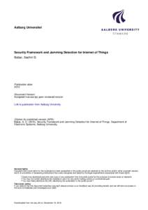 Aalborg Universitet  Security Framework and Jamming Detection for Internet of Things Babar, Sachin D.  Publication date: