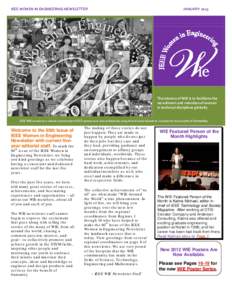 IEEE WOMEN IN ENGINEERING NEWSLETTER  JANUARY 2013 The mission of WIE is to facilitate the recruitment and retention of women