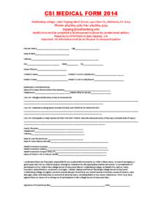 CSI MEDICAL FORM 2014 Muhlenberg College – Sean Topping Men’s Soccer, 2400 Chew St., Allentown, PA[removed]Phone: [removed]Fax: [removed]removed] Health Form must be completed & faxed/scanned to a