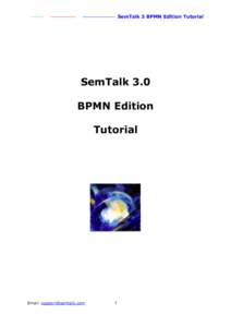 SemTalk 3 BPMN Edition Tutorial  SemTalk 3.0 BPMN Edition Tutorial