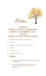 October AGENDA HENRY COUNTY COMMISSION MONDAY, OCTOBER 20, 2014 7:00 P.M. HENRY COUNTY COURT HOUSE