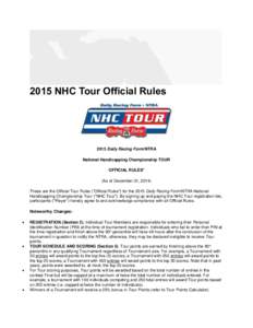 2015 NHC Tour Official RulesDaily Racing Form/NTRA National Handicapping Championship TOUR OFFICIAL RULES* (As of December 31, 2014)