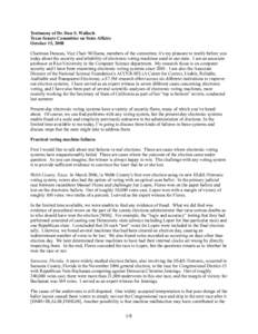 Testimony of Dr. Dan S. Wallach Texas Senate Committee on State Affairs October 15, 2008 Chairman Duncan, Vice Chair Williams, members of the committee, it’s my pleasure to testify before you today about the security a