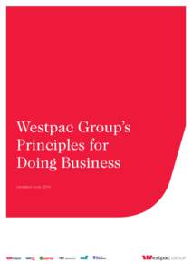 Westpac Group’s Principles for Doing Business Updated June 2014  Contents