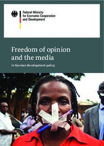 Freedom of opinion and the media in German development policy “Fair development opportunities for all will only exist if minimum