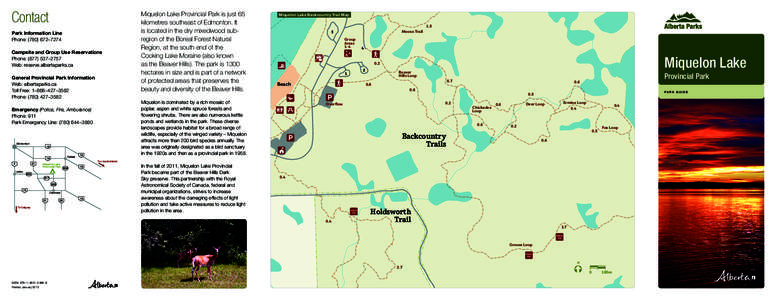 Contact Park Information Line Phone: ([removed]–7274 Campsite and Group Use Reservations Phone: ([removed]–2757 Web: reserve.albertaparks.ca