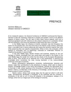 PREFACE Koïchiro Matsuura Director-General of UNESCO At its nineteenth session, the General Conference of UNESCO authorized the DirectorGeneral to take the necessary measures to prepare and publish a work on the differe