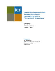 Independent Assessment of the European Commission’s Fuel Quality Directive’s “Conventional” Default Value Final Report Executive Summary