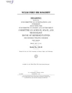 NUCLEAR ENERGY RISK MANAGEMENT HEARING BEFORE THE SUBCOMMITTEE ON INVESTIGATIONS AND OVERSIGHT