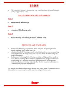 BMSS • The purpose of this test is to determine your overall ability to swim and maintain surface support in the water.