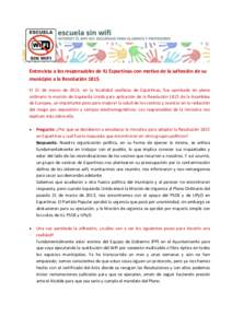 Entrevista a los responsables de IU Espartinas con motivo de la adhesión de su municipio a la Resolución 1815 El 21 de marzo de 2013, en la localidad sevillana de Espartinas, fue aprobada en pleno ordinario la moción 