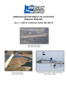 OREGON DEPARTMENT OF AVIATION  Annual Report July 1, 2012 through June 30, 2013  Chiloquin State Airport