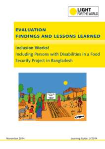 EVALUATION FINDINGS AND LESSONS LEARNED Inclusion Works! Including Persons with Disabilities in a Food Security Project in Bangladesh