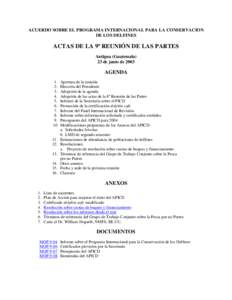 ACUERDO SOBRE EL PROGRAMA INTERNACIONAL PARA LA CONSERVACION DE LOS DELFINES ACTAS DE LA 9ª REUNIÓN DE LAS PARTES Antigua (Guatemala) 23 de junio de 2003