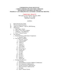 COMMONWEALTH OF KENTUCKY CABINET FOR HEALTH AND FAMILY SERVICES DEPARTMENT FOR MEDICAID SERVICES PHARMACY AND THERAPEUTICS ADVISORY COMMITTEE MEETING Capital Annex –Room[removed]Capital Avenue Frankfort, Kentucky 40601