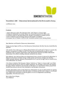 Newsletter: ABC – Democracy International in the first month of[removed]February 2013 Content: 1. Direct Democracy takes off at European level - ECI “Water is a human right” 2. Bulgarian referendum on nuclear energ
