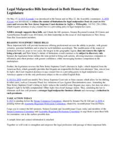 Legal Malpractice Bills Introduced in Both Houses of the State Legislature On May 15, S[removed]Lesniak) was introduced in the Senate and on May 22, the Assembly counterpart, A[removed]Cryan) was introduced, to reduce the st