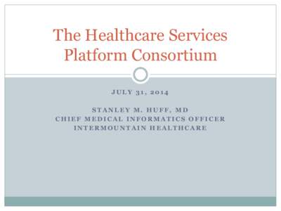 The Healthcare Services Platform Consortium