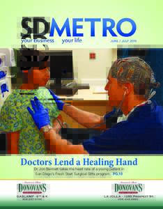 JUNE / JULYDoctors Lend a Healing Hand Dr. Jon Bennett takes the heart rate of a young patient in San Diego’s Fresh Start Surgical Gifts program. PG.10