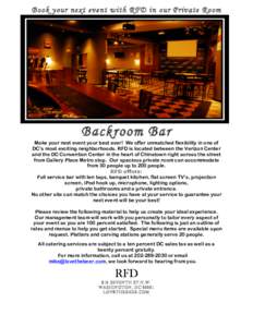 Book your next event with RFD in our Private Room  Backroom Bar Make your next event your best ever! We offer unmatched flexibility in one of DC’s most exciting neighborhoods. RFD is located between the Verizon Center