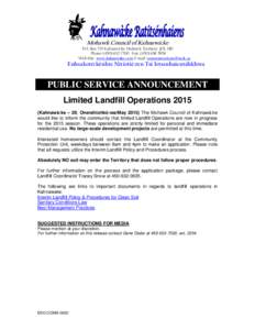 Mohawk Council of Kahnawà:ke  P.O. Box 720 Kahnawà:ke Mohawk Territory JOL 1B0 Phone: (Fax: (Web Site: www.kahnawake.com E-mail: 