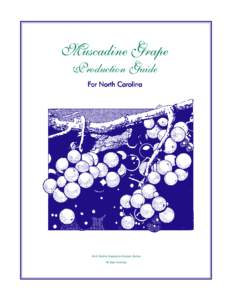 Muscadine Grape Production Guide For North Carolina North Carolina Cooperative Extension Service NC State University