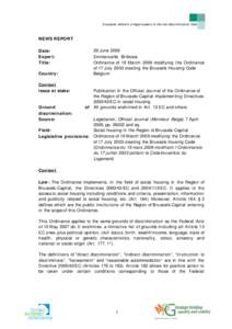 European network of legal experts in the non-discrimination field  NEWS REPORT 29 June 2009 Emmanuelle Bribosia Ordinance of 19 March 2009 modifying the Ordinance