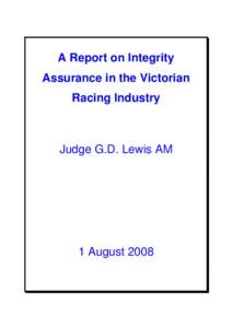 Microsoft Word - A REPORT ON INTEGRITY ASSURANCE IN THE VICTORIAN RACING INDUSTRY - JUDGE LEWIS - FINAL VERSION.DOC