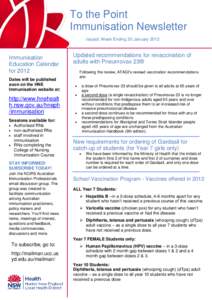 To the Point Immunisation Newsletter Issued: Week Ending 20 January 2012 Immunisation Education Calendar