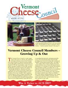 Spring 2006 • Vol. 6, Issue 1  At left: Beautiful Shelburne Farms’ cows and cheddar. Above: Vermont Butter & Cheese Company’s Bonne Bouche — back by popular demand! (See page 7)