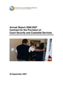Annual Report[removed] – Contract for the provision of Court Security and Custodial Services