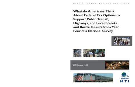 MTI What do Americans Think About Federal Transportation Tax Options? Funded by U.S. Department of Transportation and California Department of Transportation