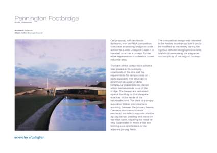 Pennington Footbridge Bootle, Merseyside Architect: Softroom Client: Sefton Borough Council