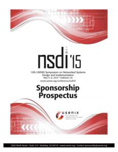 https://www.usenix.org/conference/nsdi15  SPONSOR PROSPECTUS NSDI focuses on the design principles of large-scale distributed and networked systems, including scalable Web services, peer-to-peer file sharing, sensor net