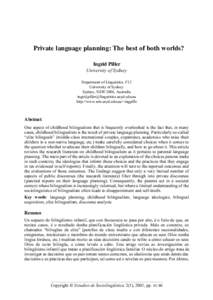 Private language planning: The best of both worlds? Ingrid Piller University of Sydney Department of Linguistics, F12 University of Sydney Sydney, NSW 2006, Australia