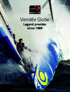 Vendée Globe Legend provider since 1989 AROUND THE WORLD • SOLO • NON-STOP • WITHOUT ASSISTANCE