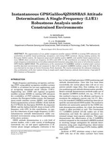 Instantaneous GPS/Galileo/QZSS/SBAS Attitude Determination: A Single-Frequency (L1/E1) Robustness Analysis under Constrained Environments N. NADARAJAH Curtin University, Perth, Australia