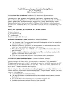 Final PAPO Agency Managers Committee Meeting Minutes May 29, 2013 9:45am BLM, Pinedale Field Office 9:45 Welcome and Introductions (Chairman Don Simpson/BLM State Director) Attending: Kelly Bott, Art Reese, Steve Dietric