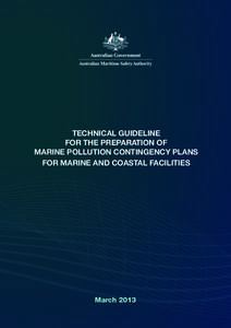 TECHNICAL GUIDELINE FOR THE PREPARATION OF MARINE POLLUTION CONTINGENCY PLANS FOR MARINE AND COASTAL FACILITIES  March 2013