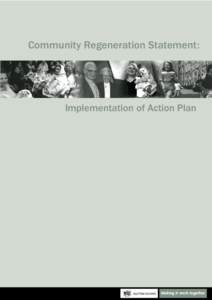 Community Regeneration Statement:  Implementation of Action Plan Making it work together