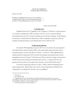 STATE OF VERMONT PUBLIC SERVICE BOARD Docket No[removed]Petitions of Lightship Telecom, LLC for a certificate ) of public good to operate as a local and long distance ) provider of telecommunications services in Vermont )