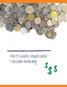 Part 1: Goals, Values and Decision-making CHAPTER 1:  Your Money Decisions: Who’s in Control?