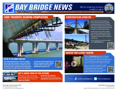 BAY BRIDGE NEWS Y O U R C O M M U N I T Y, Y O U R B R I D G E We’re making history. OCTOBER 2012, ISSUE 32