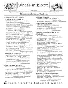 What’s in Bloom 27 Oct 2006 A partial listing to highlight some of the prominent and unusual plants in flower and fruit. Please return after using. Thank you. NATURAL GARDENS OF N.C.