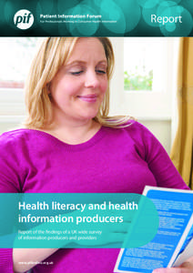 Report  Health literacy and health information producers Report of the findings of a UK wide survey of information producers and providers