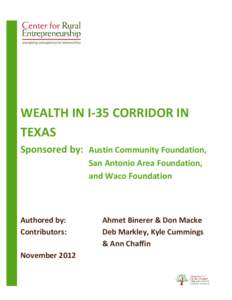 WEALTH IN I-35 CORRIDOR IN TEXAS Sponsored by: Austin Community Foundation, San Antonio Area Foundation, and Waco Foundation