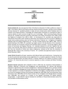 ALBERTA LAW ENFORCEMENT REVIEW BOARD BOARD MEMBER PROFILES  David Loukidelis QC, who was appointed Chair of the Board on December 19, 2012, qualified as a lawyer in