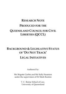 RESEARCH NOTE PRODUCED FOR THE QUEENSLAND COUNCIL FOR CIVIL LIBERTIES (QCCL)  BACKGROUND & LEGISLATIVE STATUS
