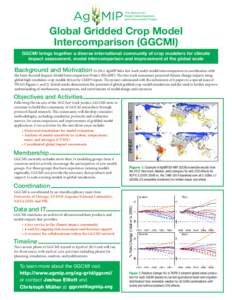 Global Gridded Crop Model Intercomparison (GGCMI) GGCMI brings together a diverse international community of crop modelers for climate impact assessment, model intercomparison and improvement at the global scale  Backgro