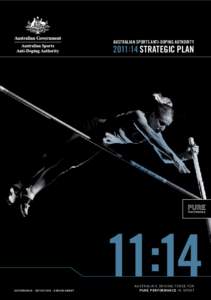 Australian Sports Anti-doping Authority  2011:14 Strategic plan D E T ERREN C E